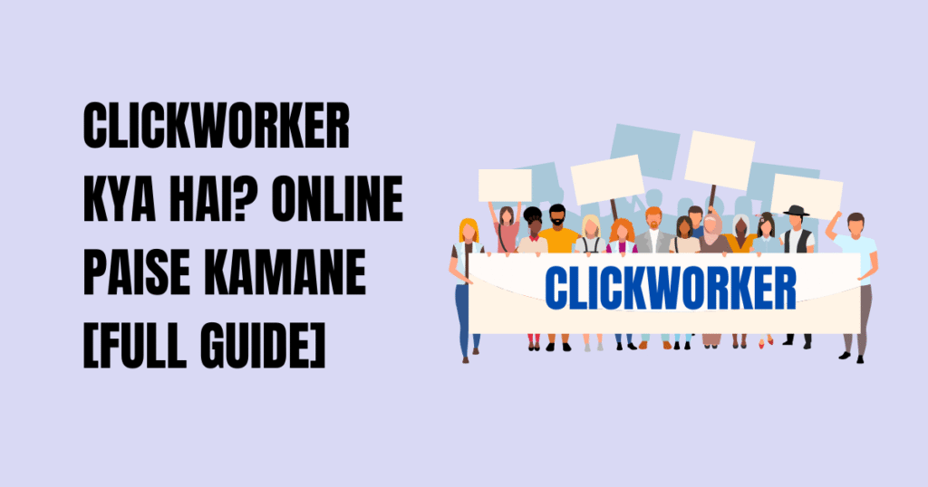 what is clickworker and clickworker earn money methods