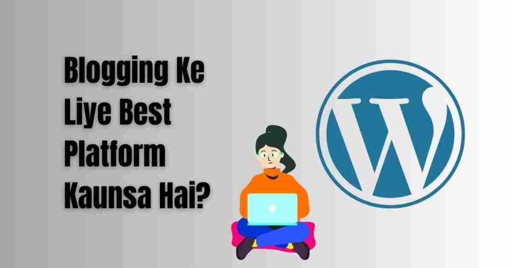 Blogging ke liye best hosting platform