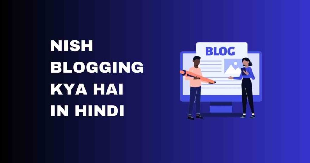 What nish blogging hindi