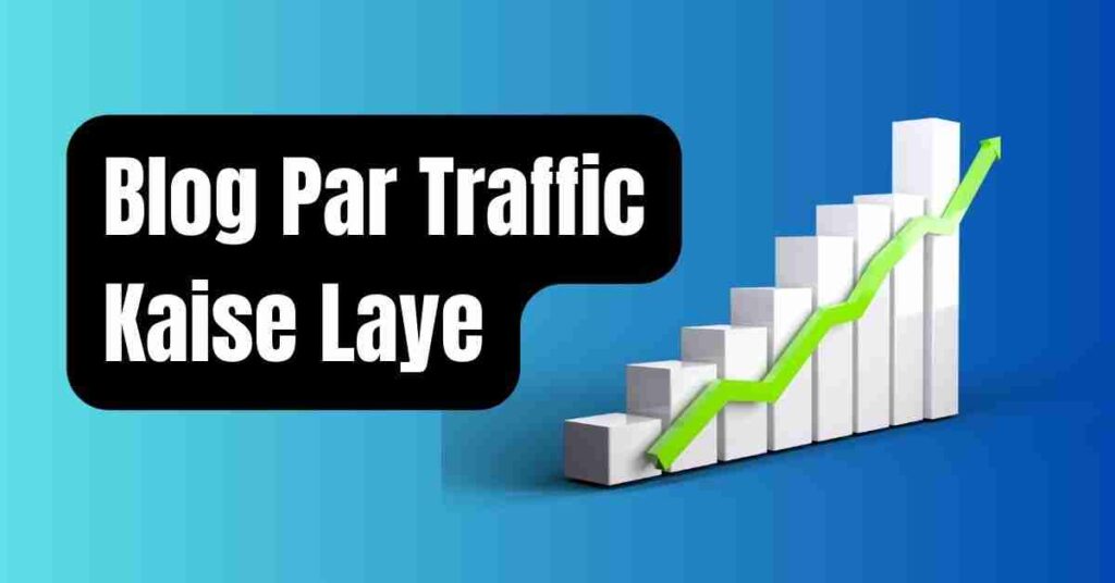 blog par traffic kaise laye