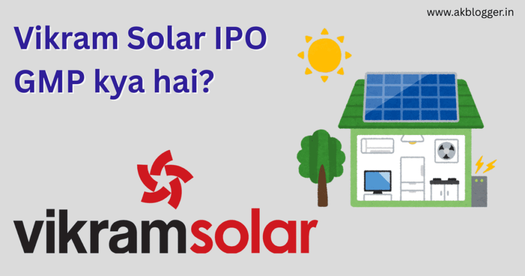 Vikram Solar IPO GMP kya hai