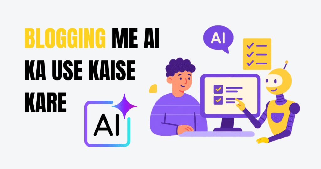 Blogging me ai ka use in hindi full guide