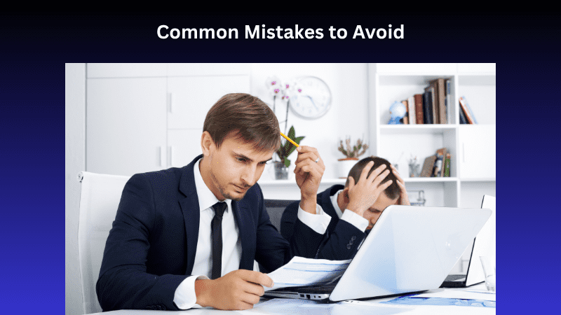 Common Mistakes to Avoid