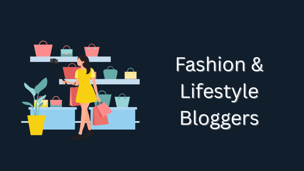 Fashion & Lifestyle Bloggers