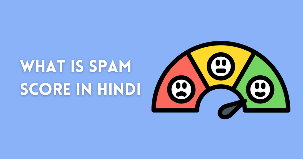 What is Spam Score in Hindi